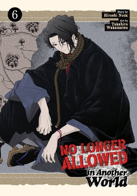 No Longer Allowed in Another World Vol. 6 by Noda, Hiroshi