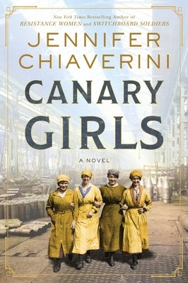 Canary Girls by Chiaverini, Jennifer