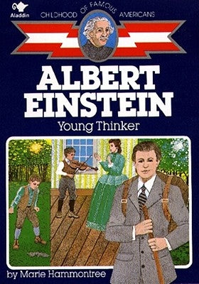 Albert Einstein: Young Thinker by Hammontree, Marie