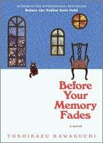 Before Your Memory Fades by Kawaguchi, Toshikazu