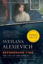 Secondhand Time: The Last of the Soviets by Alexievich, Svetlana