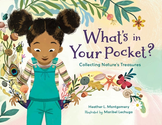 What's in Your Pocket?: Collecting Nature's Treasures by Montgomery, Heather L.