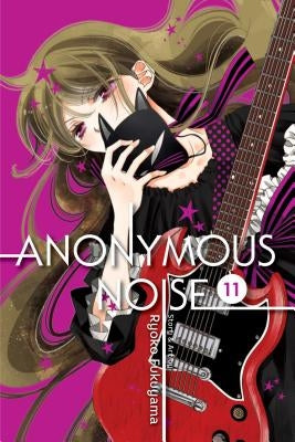 Anonymous Noise, Vol. 11 by Fukuyama, Ryoko