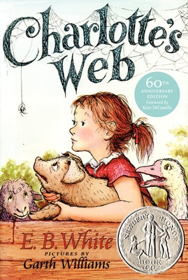 Charlotte's Web: A Newbery Honor Award Winner by White, E. B.
