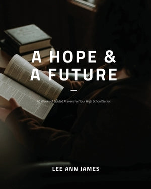 A Hope and a Future by James, Lee Ann