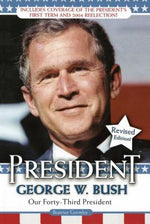 President George W. Bush: Our Forty-Third President by Gormley, Beatrice