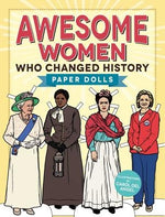 Awesome Women Who Changed History: Paper Dolls by Del Angel, Carol