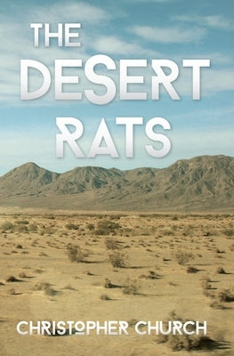 The Desert Rats by Church, Christopher