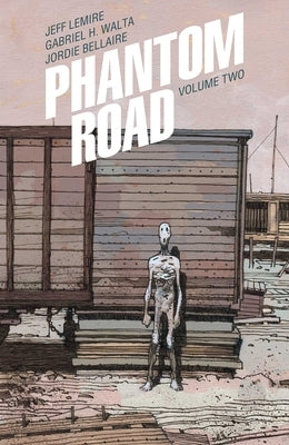Phantom Road Volume 2 by Lemire, Jeff