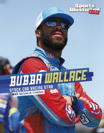 Bubba Wallace: Stock Car Racing Star by Crayton, Lisa A.