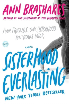 Sisterhood Everlasting by Brashares, Ann