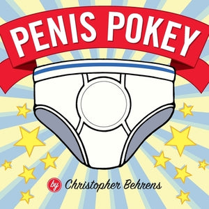 Penis Pokey by Behrens, Christopher