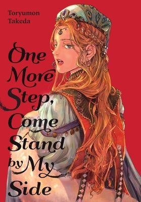 One More Step, Come Stand by My Side by Takeda, Toryumon