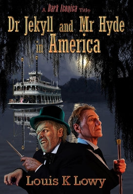 Dr Jekyll and MR Hyde in America by Lowy, Louis K.