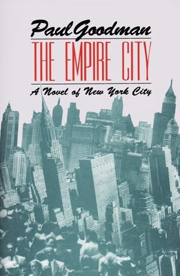 The Empire City: A Novel of New York City by Goodman, Paul