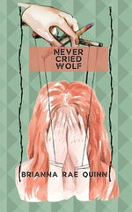 Never Cried Wolf by Quinn, Brianna Rae