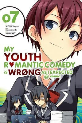 My Youth Romantic Comedy Is Wrong, as I Expected @ Comic, Vol. 7 (Manga) by Watari, Wataru