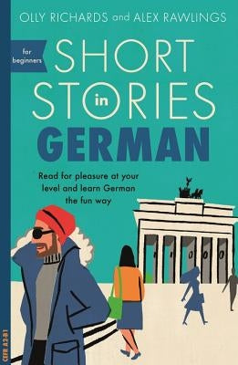 Short Stories in German for Beginners by Richards, Olly