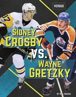 Sidney Crosby vs. Wayne Gretzky by Graves, Will