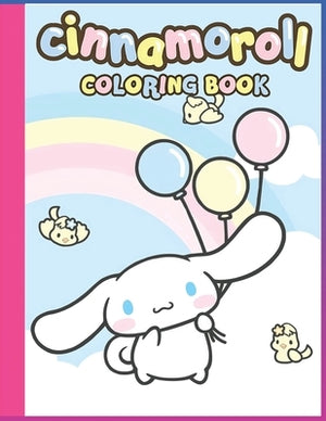 Cinnamoroll Coloring Book The Adventures Colouring Activity for Kids: Cinnamoroll livre de coloriage by Coloring Book, Cinnamoroll Fans