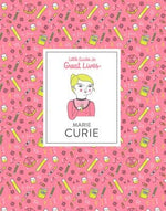 Little Guides to Great Lives: Marie Curie by Thomas, Isabel