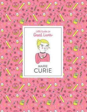 Little Guides to Great Lives: Marie Curie by Thomas, Isabel