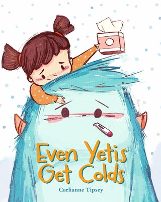 Even Yetis Get Colds by Tipsey, Carlianne