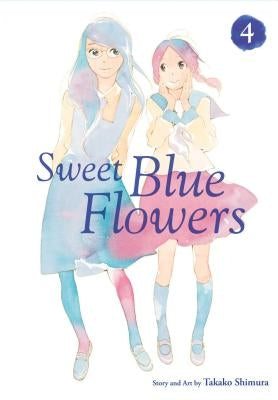 Sweet Blue Flowers, Vol. 4 by Shimura, Takako