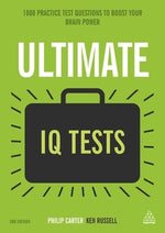 Ultimate IQ Tests: 1000 Practice Test Questions to Boost Your Brainpower by Russell, Ken