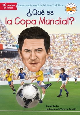 ¿Qué Es La Copa Mundial? by Bader, Bonnie
