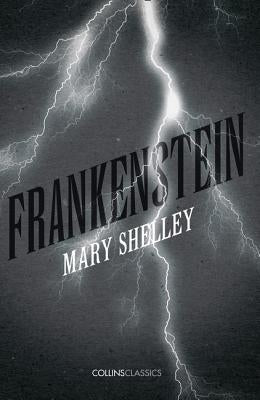 Frankenstein (Collins Classics) by Shelley, Mary