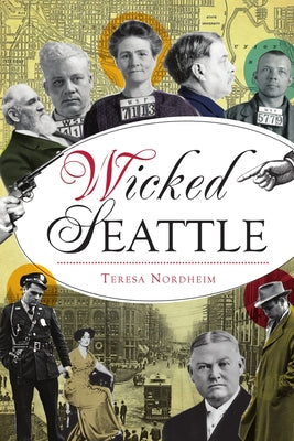 Wicked Seattle by Nordheim, Teresa