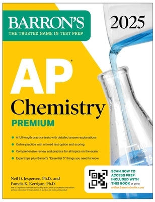 AP Chemistry Premium, 2025: Prep Book with 6 Practice Tests + Comprehensive Review + Online Practice by Jespersen, Neil D.
