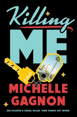 Killing Me by Gagnon, Michelle