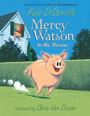 Mercy Watson to the Rescue by DiCamillo, Kate