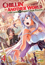 Chillin' in Another World with Level 2 Super Cheat Powers (Manga) Vol. 4 by Kinojo, Miya