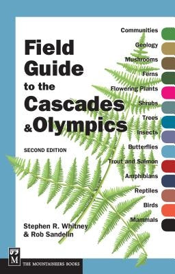 Field Guide to the Cascades & Olympics by Sandelin, Rob
