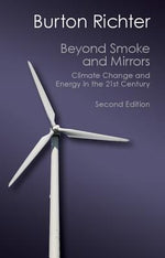 Beyond Smoke and Mirrors: Climate Change and Energy in the 21st Century by Richter, Burton