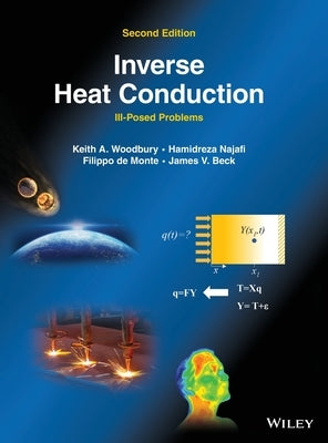 Inverse Heat Conduction: Ill-Posed Problems by Woodbury, Keith A.