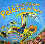 Pele, King of Soccer/Pele, El Rey del Futbol: Bilingual English-Spanish by Brown, Monica