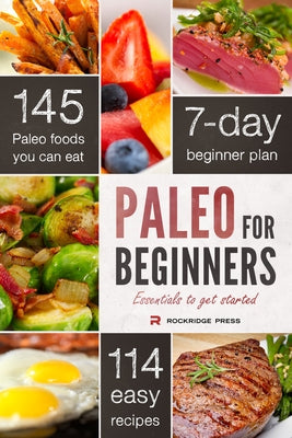 Paleo for Beginners: Essentials to Get Started by Rockridge Press