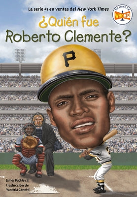 ¿Quién Fue Roberto Clemente? by Buckley, James
