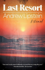 Last Resort by Lipstein, Andrew