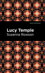 Lucy Temple by Rowson, Susanna Haswell