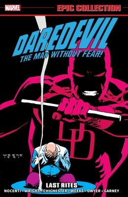 Daredevil Epic Collection: Last Rites [New Printing] by Nocenti, Ann