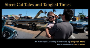 Street Cat Tales and Tangled Times: An American Journey Continues by Marc, Stephen