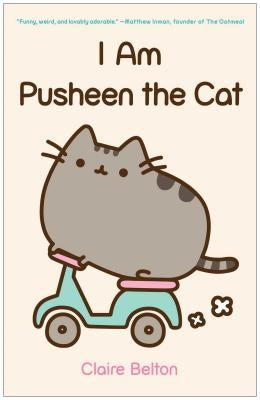 I Am Pusheen the Cat by Belton, Claire