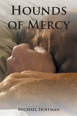 Hounds of Mercy by Hoffman, Michael