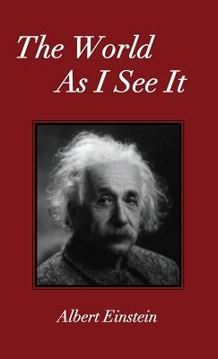 The World As I See It by Einstein, Albert