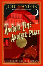 Another Time, Another Place: Chronicles of St Mary's 12 by Taylor, Jodi